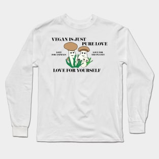 Vegan is Just Pure Love Long Sleeve T-Shirt